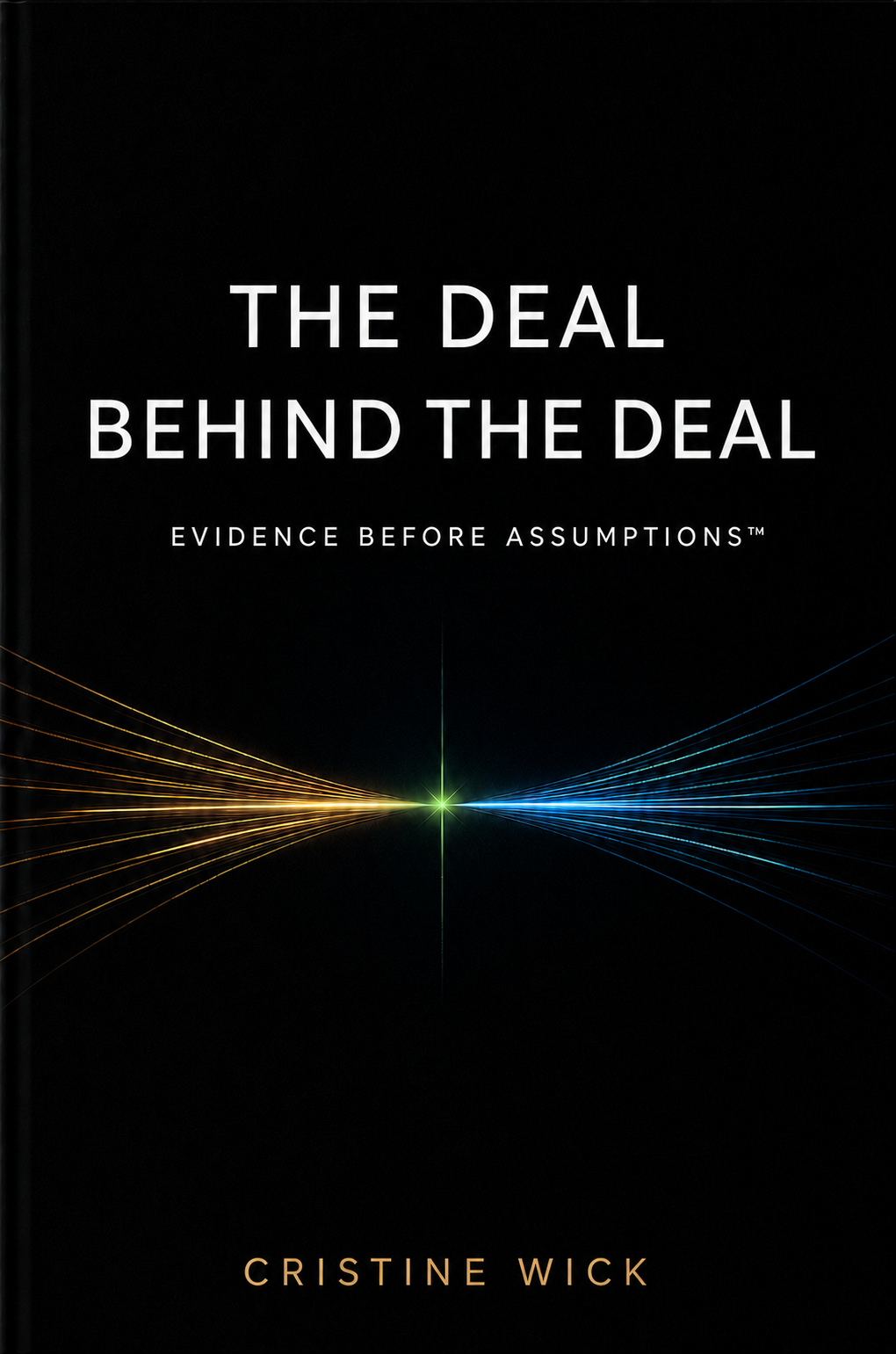 The Deal Behind the Deal book cover with the subtitle Evidence Before Assumptions
